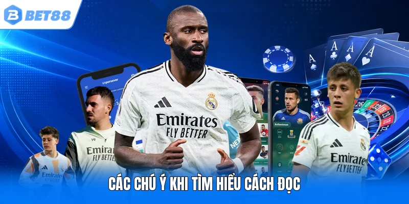 Các chú ý khi tìm hiểu cách đọc