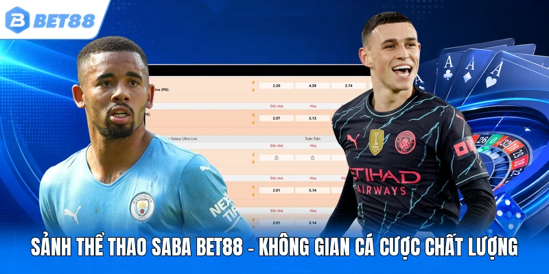 sanh the thao saba bet88 khong gian ca cuoc chat luong